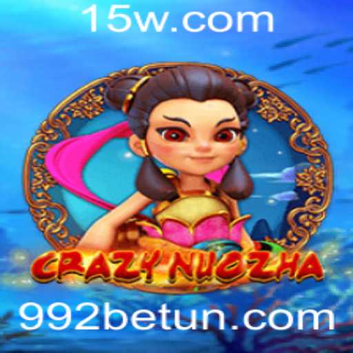 Descubra o Mundo Empolgante de CrazyNuoZha com 992bet